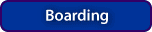 Boarding